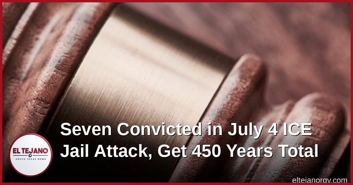 Seven Convicted in July 4 ICE Jail Attack, Get 450 Years Total