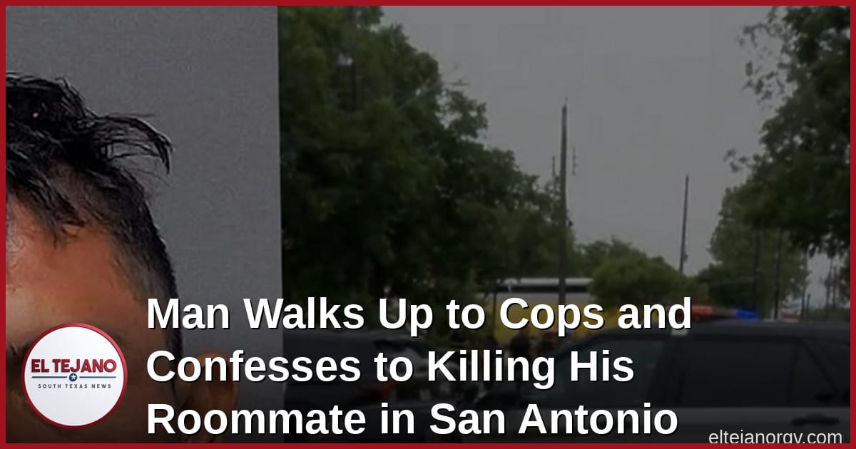Man Walks Up to Cops and Confesses to Killing His Roommate in San Antonio