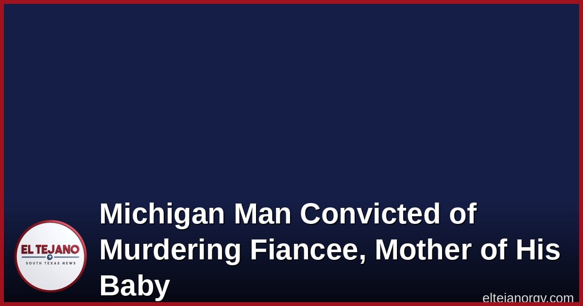 Jurado declara culpable a hombre de Michigan por matar a su prometida