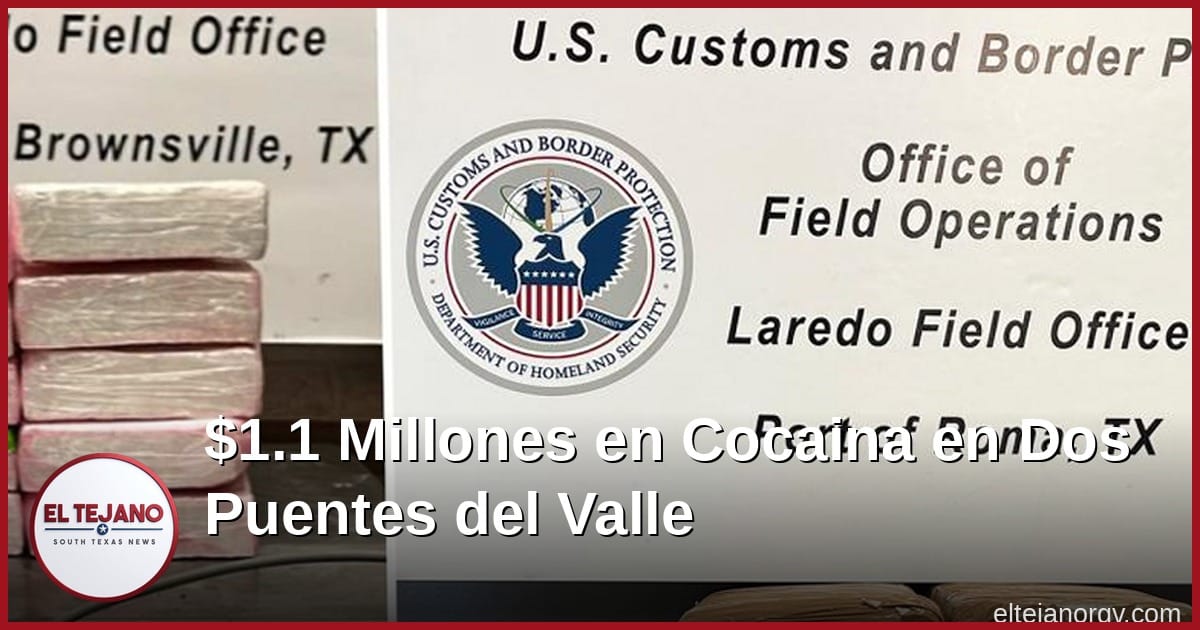 Agentes fronterizos agarran cocaina por mas de $1.1 millones en dos puentes del Valle