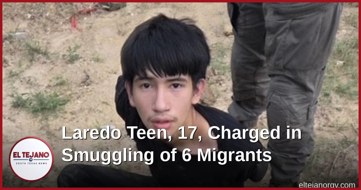 Laredo Teen, 17, Charged in Smuggling of 6 Migrants on Ranch