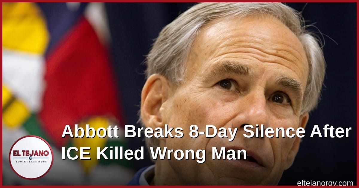 Abbott Breaks 8-Day Silence After ICE Killed Wrong Man in Houston