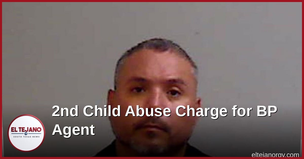 Border Patrol Agent Faces Second Child Abuse Charge