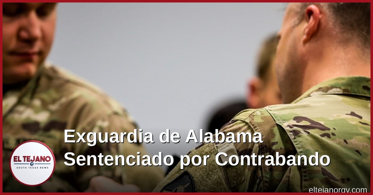 Ex Guardia Nacional de Alabama Sentenciado a un Ano de Prision
