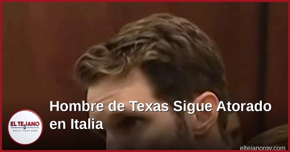 Hombre de Texas Acusado de Matar a su Esposa Embarazada Sigue Atorado en Italia