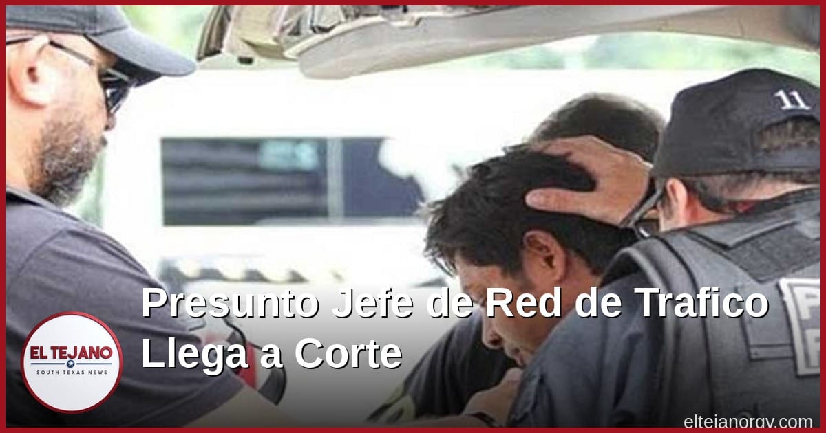 Presunto jefe de red de trafico de Bangladesh llega a corte en Laredo