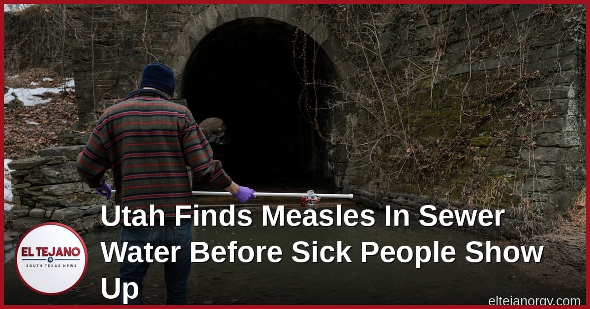 Utah Finds Measles In Sewer Water Before Sick People Show Up