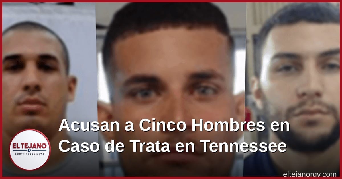 Acusan a cinco hombres en caso de trata de personas en Tennessee; identifican a nueve posibles víctimas
