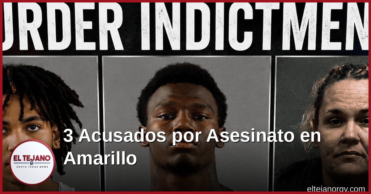 Un gran jurado en Randall County acusa a tres personas por la muerte de un hombre en Amarillo