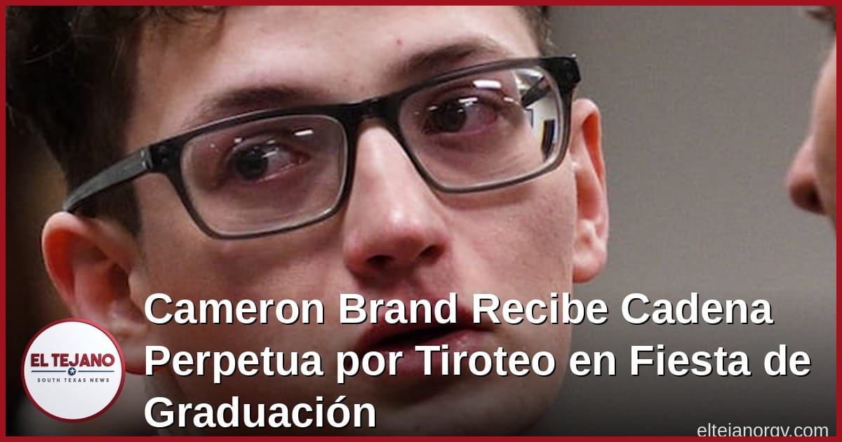 Cameron Brand Recibe Cadena Perpetua por Tiroteo en Fiesta de Graduación