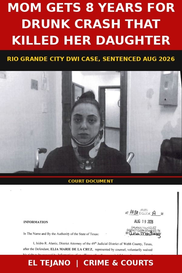 Rio Grande City Mom Gets 8 Years After Drunk Crash Killed Her Daughter