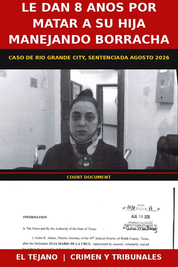 Le dan 8 anos por manejar borracha y matar a su hija en el Condado de Starr