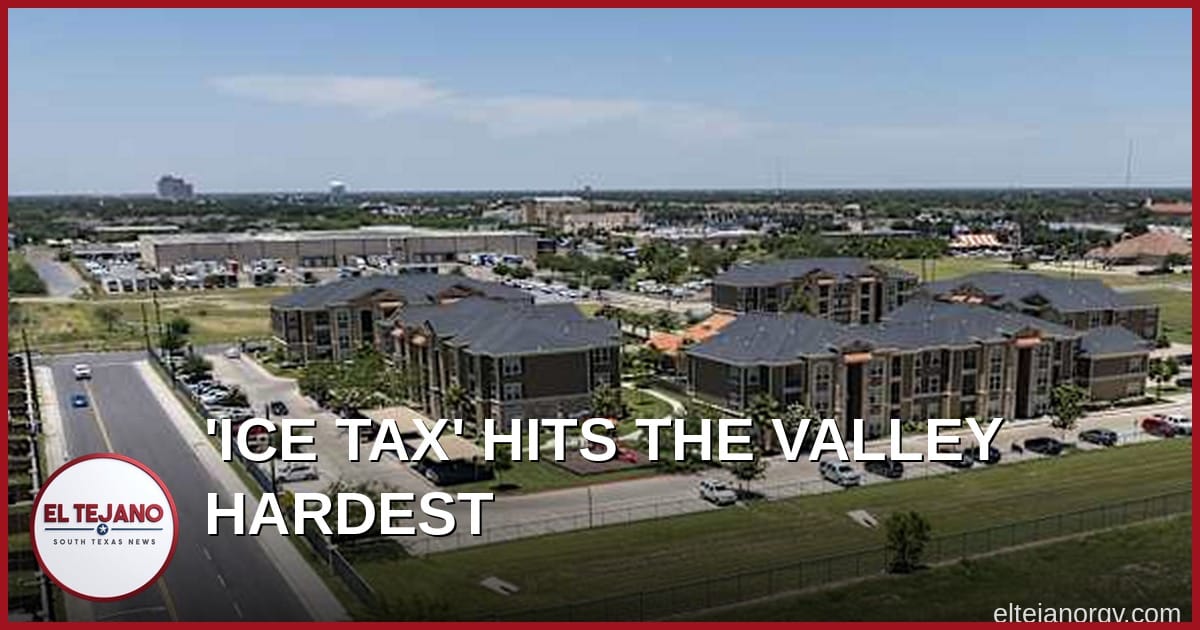 'ICE Tax': Valley Pays the Highest Price in Texas for Mass Deportations