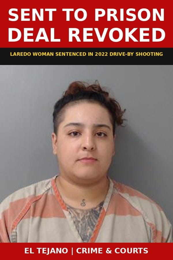 Laredo Woman Sent to Prison After Deal Falls Apart in 2022 Shooting