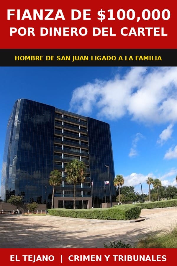 Juez Fija Fianza de $100,000 a Hombre de San Juan Ligado al Cartel