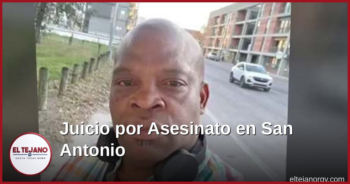 Familia de San Antonio Espera Justicia al Empezar Juicio por Asesinato