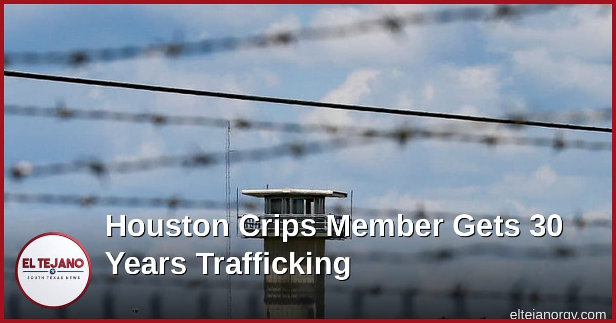 Houston Crips Gang Member Gets 30 Years for Trafficking Teen Girl