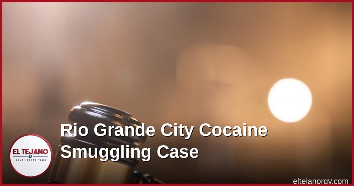 Rio Grande City Cocaine Smuggling Case Ends in Arrest Years Later
