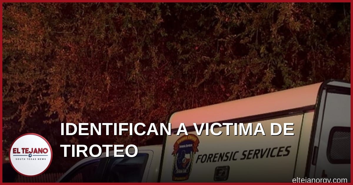 Identifican a Víctima de Tiroteo en Corpus Christi, Dos Hombres Acusados de Asesinato