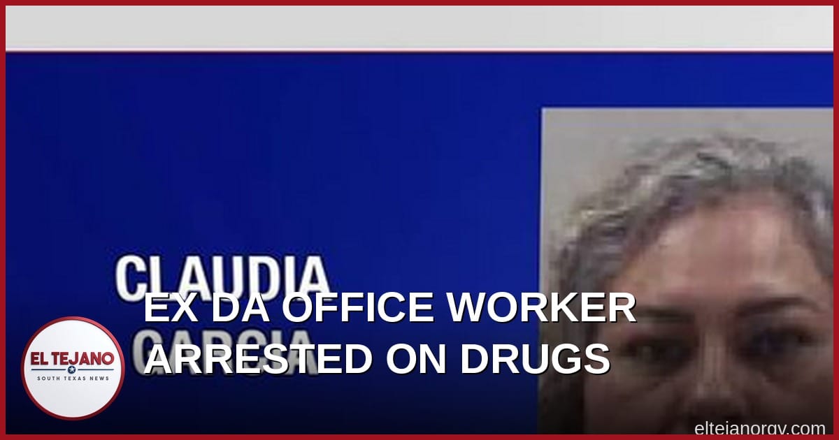Former Cameron County DA Worker Charged With Smuggling Drugs Into Jail