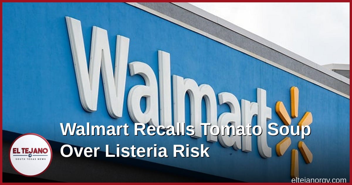Walmart saca sopa de tomate de sus tiendas por posible listeria