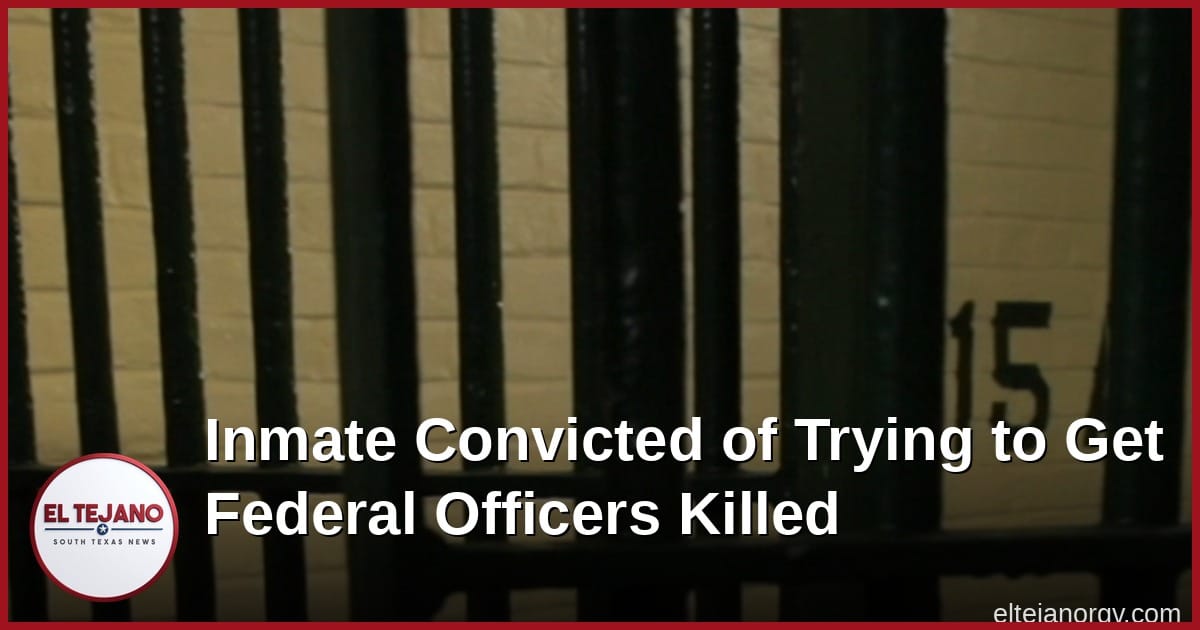 Inmate Convicted of Trying to Get Federal Officers Killed