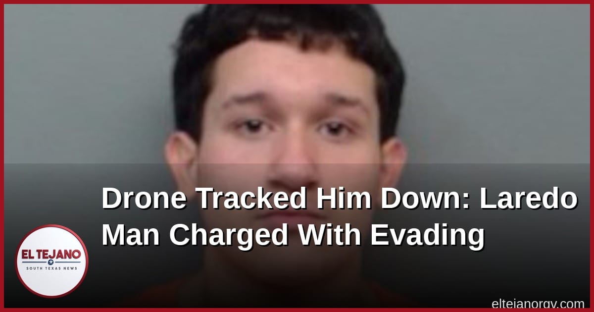 He Ran From Laredo Cops. A Drone Was Already Watching Him.