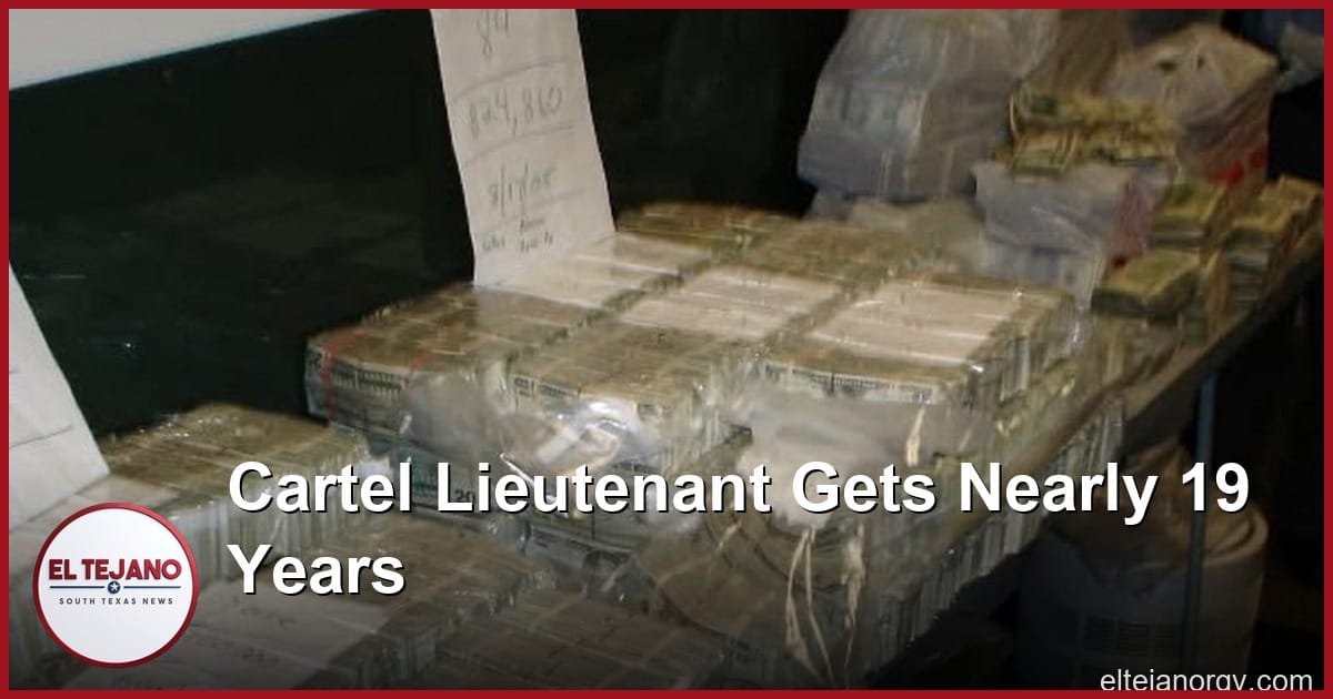 Cartel Lieutenant With Laredo Ties Gets Nearly 19 Years in "La Barbie" Case