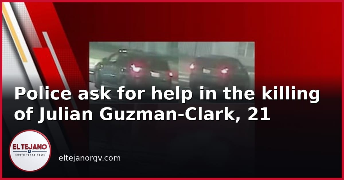 San Antonio Police Ask for Help in the Killing of Julian Guzman-Clark, 21