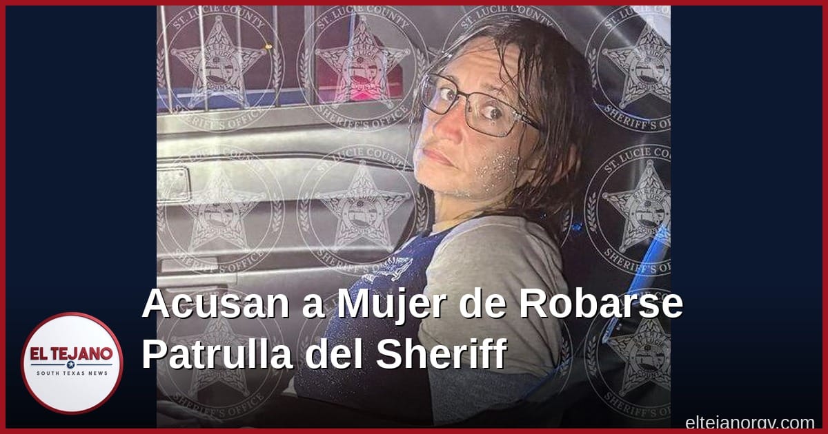 Acusan a Mujer de Robarse una Patrulla del Sheriff. La Arrestaron con un Chaleco del Sheriff Puesto