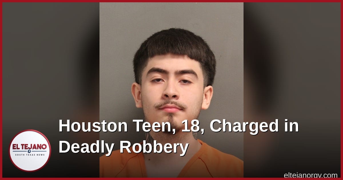 Houston Teen, 18, Charged With Capital Murder After Robbery Turns Deadly