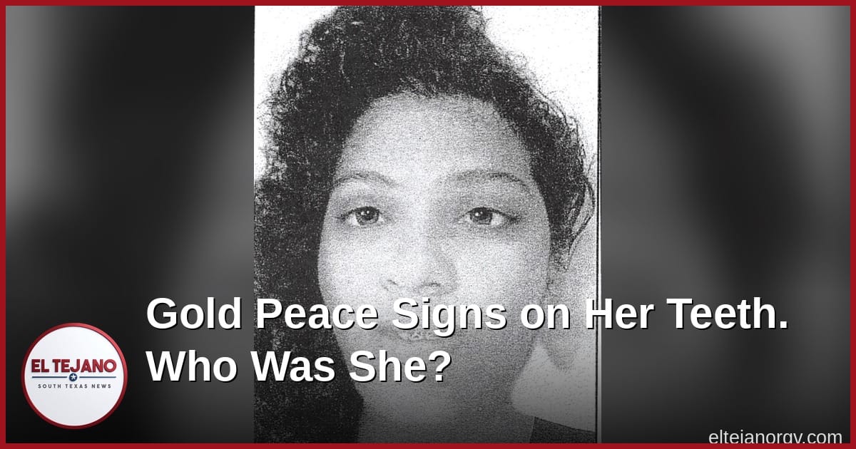 Gold Peace Signs on Her Teeth: Who Was the Woman Found by the River in Laredo?