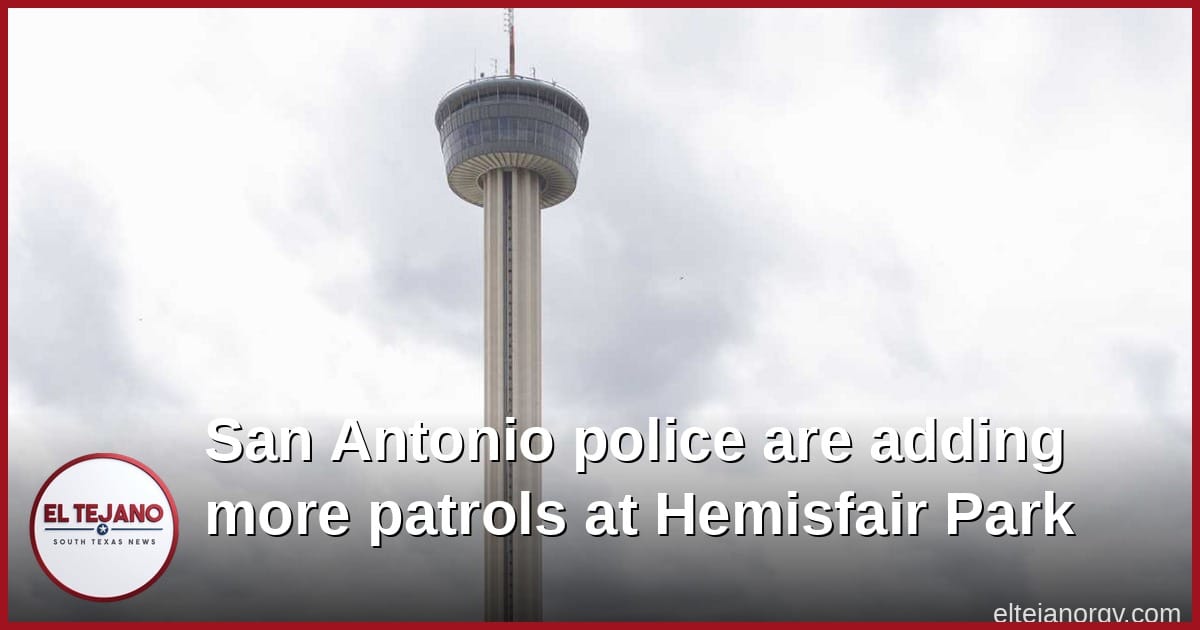 San Antonio police are adding more patrols at Hemisfair Park. This comes after weeks of violence in and around the park.