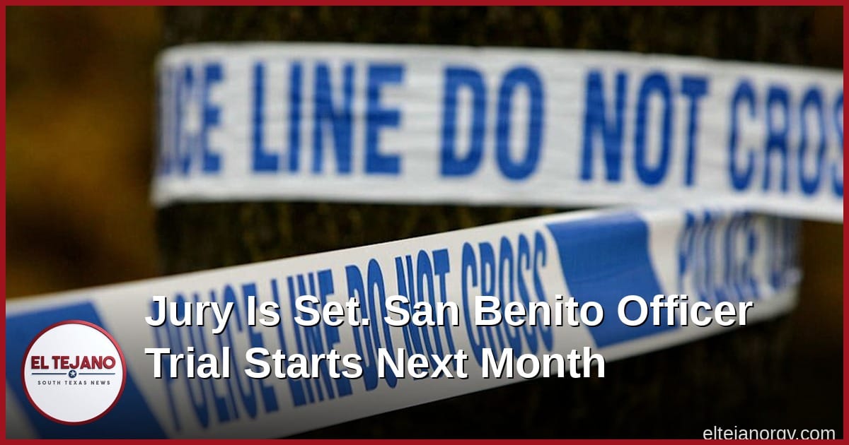 Jury Is Set. San Benito Officer Trial Starts Next Month