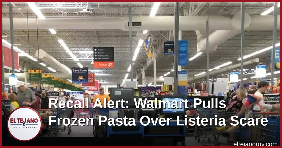 Recall Alert: Walmart Pulls Frozen Pasta Over Listeria Scare