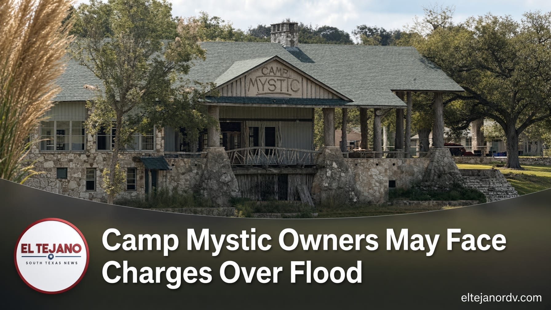 Camp Mystic Owners Could Face Criminal Charges Over Flood Deaths That Killed 27