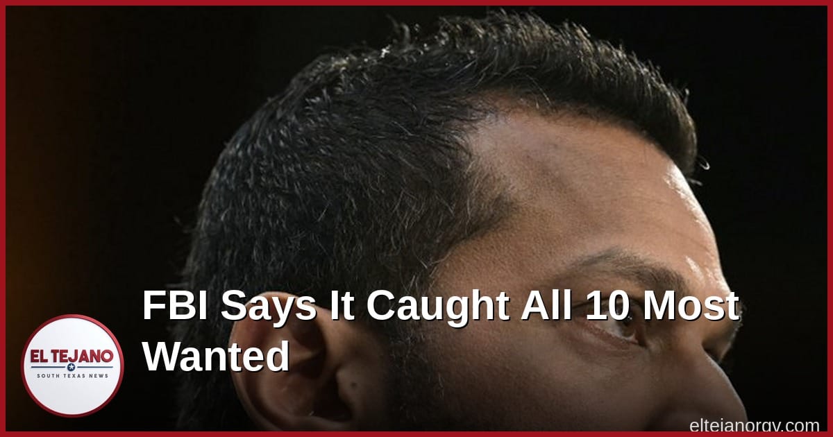 FBI Says It Has Caught Every Name on Its Ten Most Wanted List