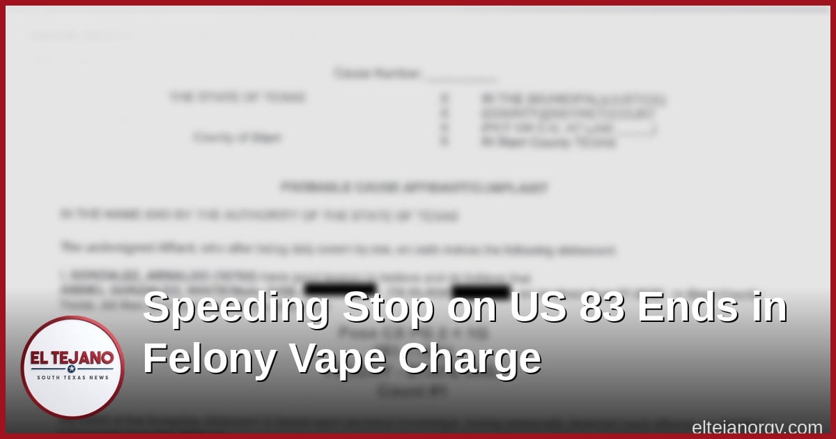Speeding Stop on US 83 Ends in Felony Charge Over a THC Vape Pen, Trooper Says