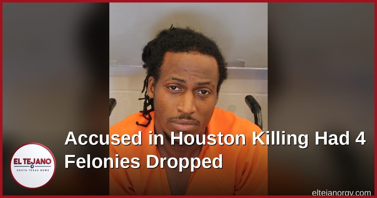 Houston Murder Suspect Had 4 Jail Felony Charges Dropped