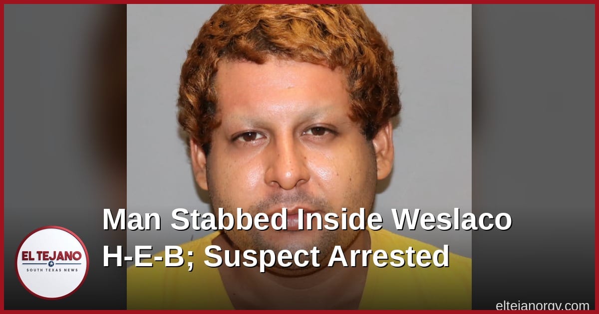 Stabbing Inside Weslaco H-E-B Leaves Man With Neck Wound; Cops Say It Was Random