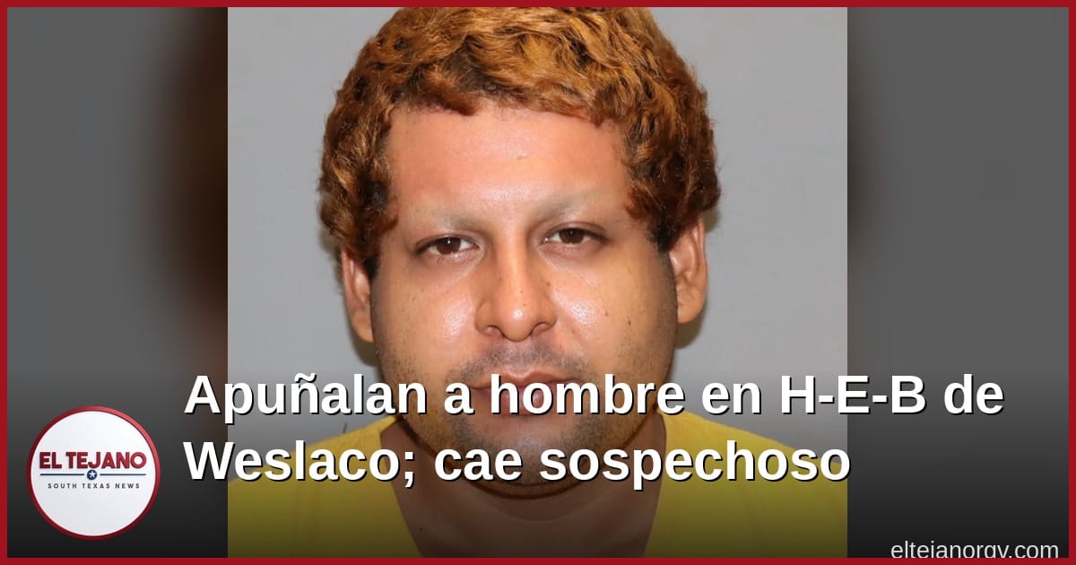 Apuñalan a un hombre adentro del H-E-B de Weslaco; la policía dice que fue al azar