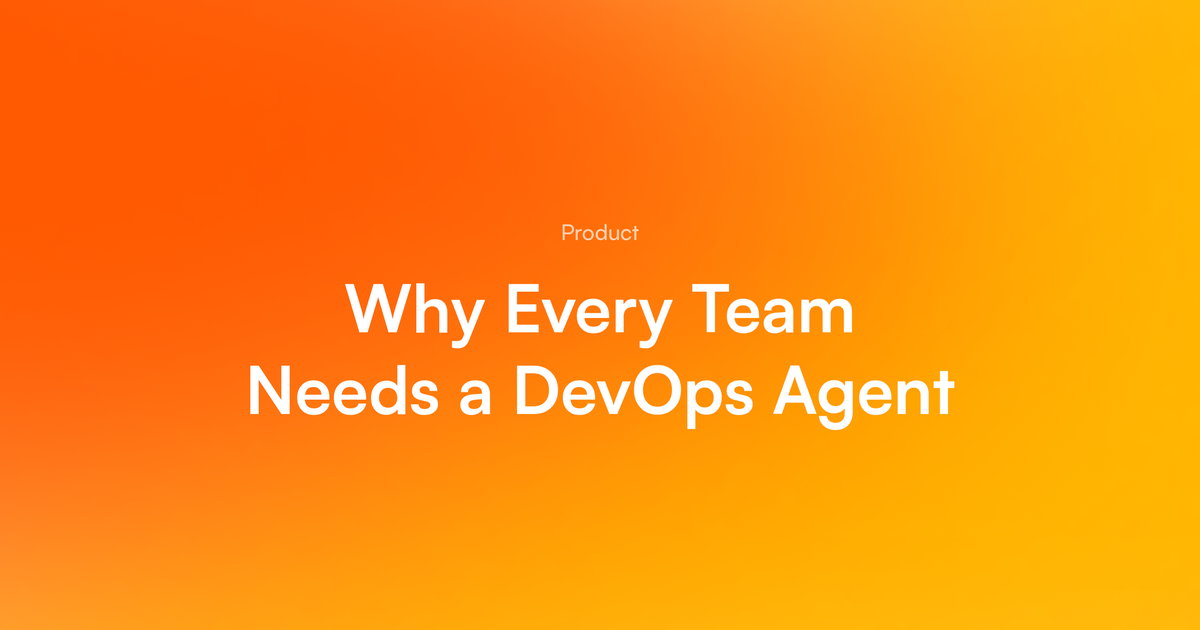 Why Every Team Needs a DevOps Agent