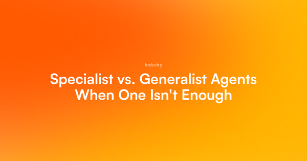 Specialist vs. Generalist Agents: When One Isn't Enough
