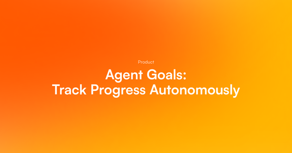 Agent Goals: Your Agents Can Now Track Progress