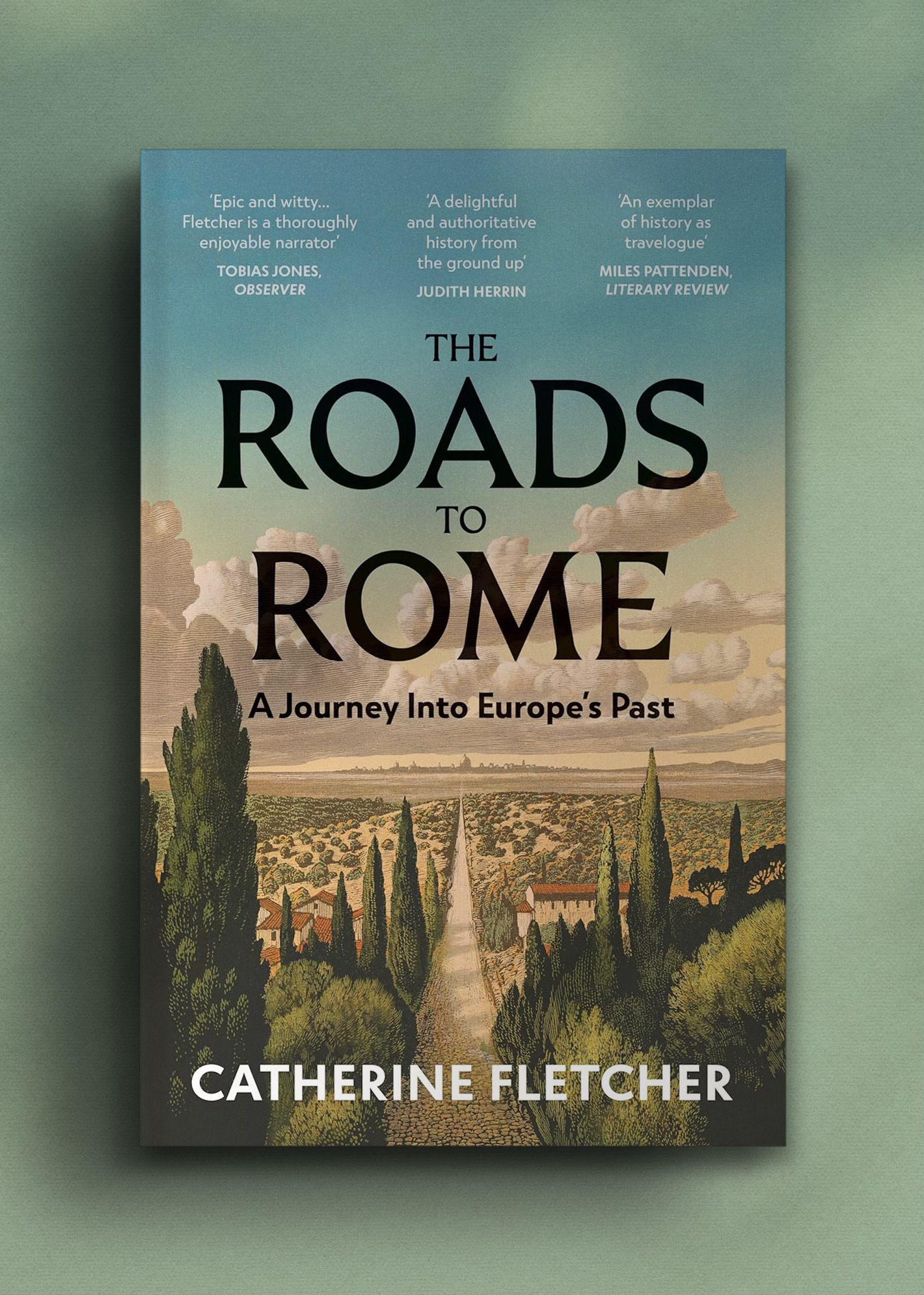 The book cover for "The Roads to Rome" by Catherine Fletcher features a painting of a historic landscape with tall cypress trees lining a Roman road. 
