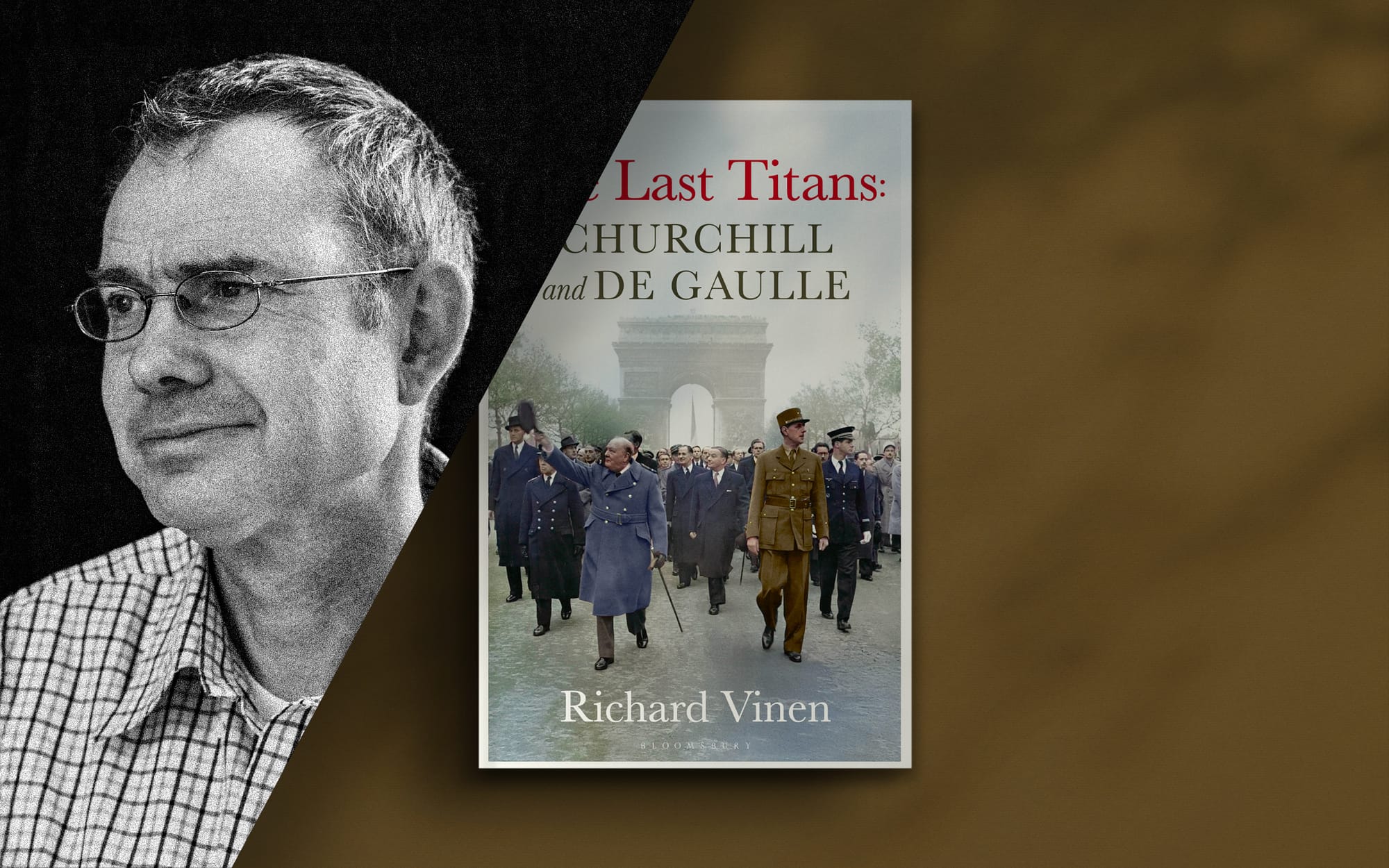 Winston Churchill and Charles de Gaulle with Richard Vinen