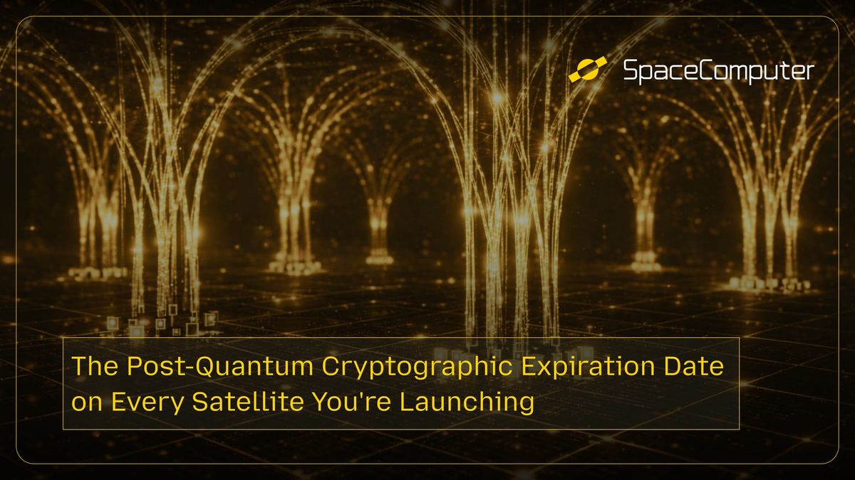 The Post-Quantum Cryptographic Expiration Date on Every Satellite You're Launching
