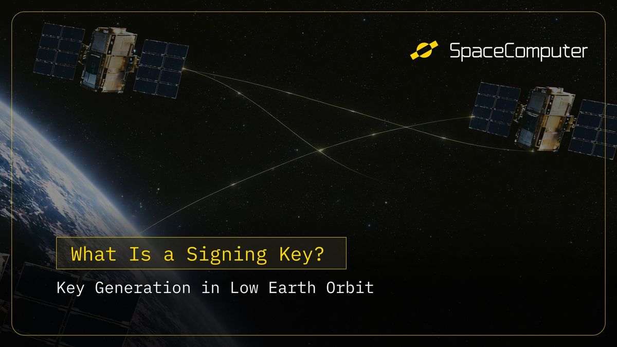 What Is a Signing Key? Key Generation in Low Earth Orbit