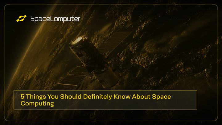 a satellite orbiting above Earth and sending signals for space computing from Low Earth Orbit. Title is '5 Things You Should Definitely Know About Space Computing'