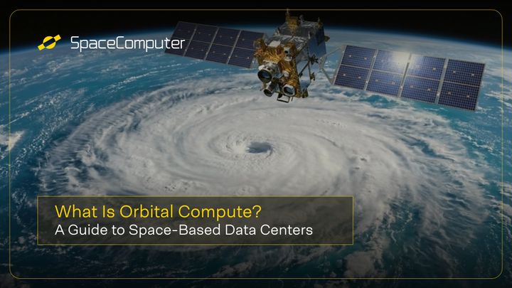 What Is Orbital Compute? A Guide to Space-Based Data Centers